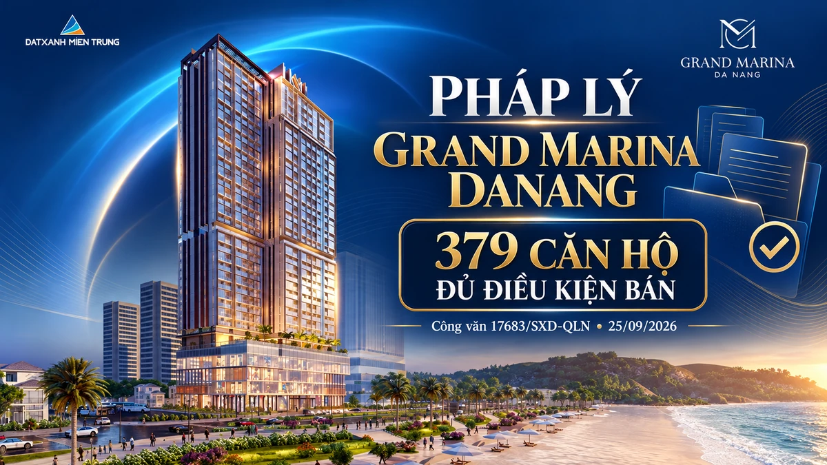 Phối cảnh Grand Marina Danang và thông tin pháp lý 379 căn hộ đủ điều kiện bán theo Công văn 17683/SXD-QLN.